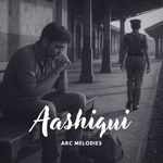 Aashiqui - ARC Melodies Song Download