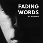 Fading Words - ARC Melodies Song Download